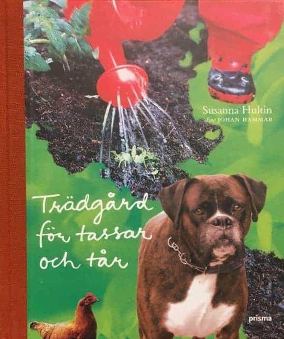 Susanna Hultin : Trädgård för tassar och tår