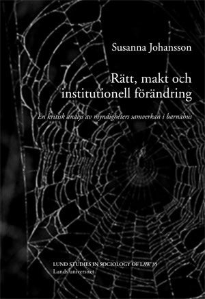 Susanna Johansson : Rätt, makt och institutionell förändring