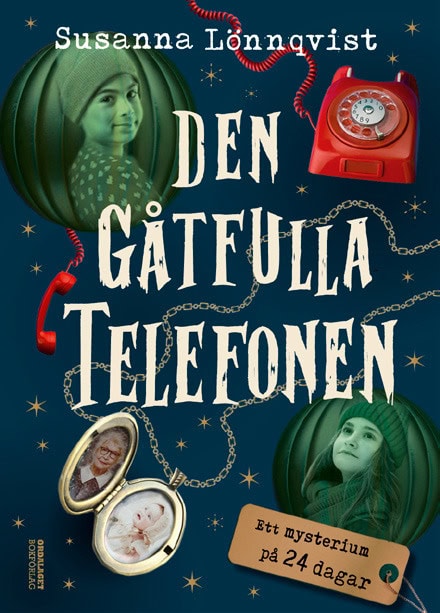 Susanna Lönnqvist : Den gåtfulla telefonen : ett mysterium på 24 dagar