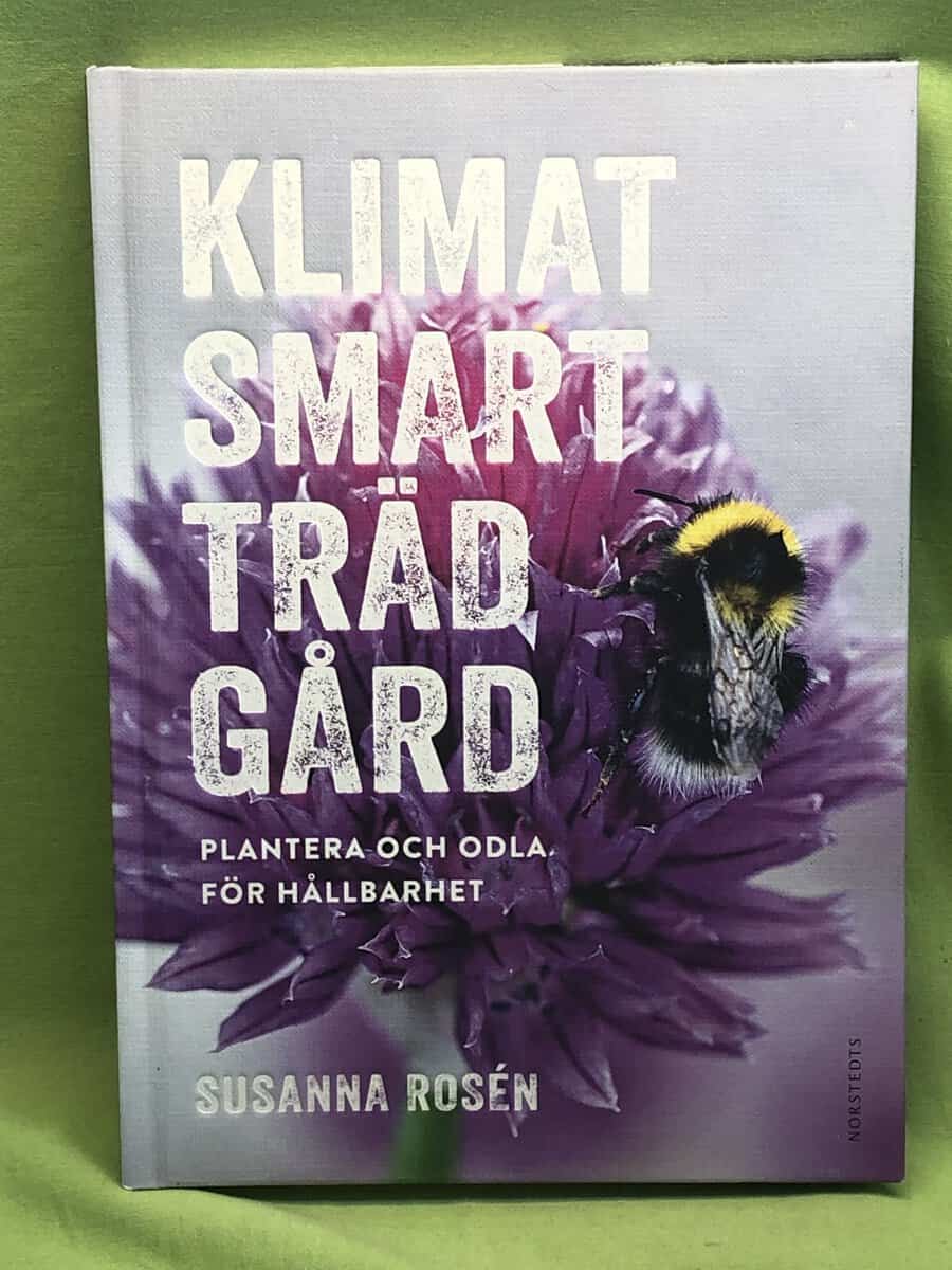 Susanna Rosén : Klimatsmart trädgård