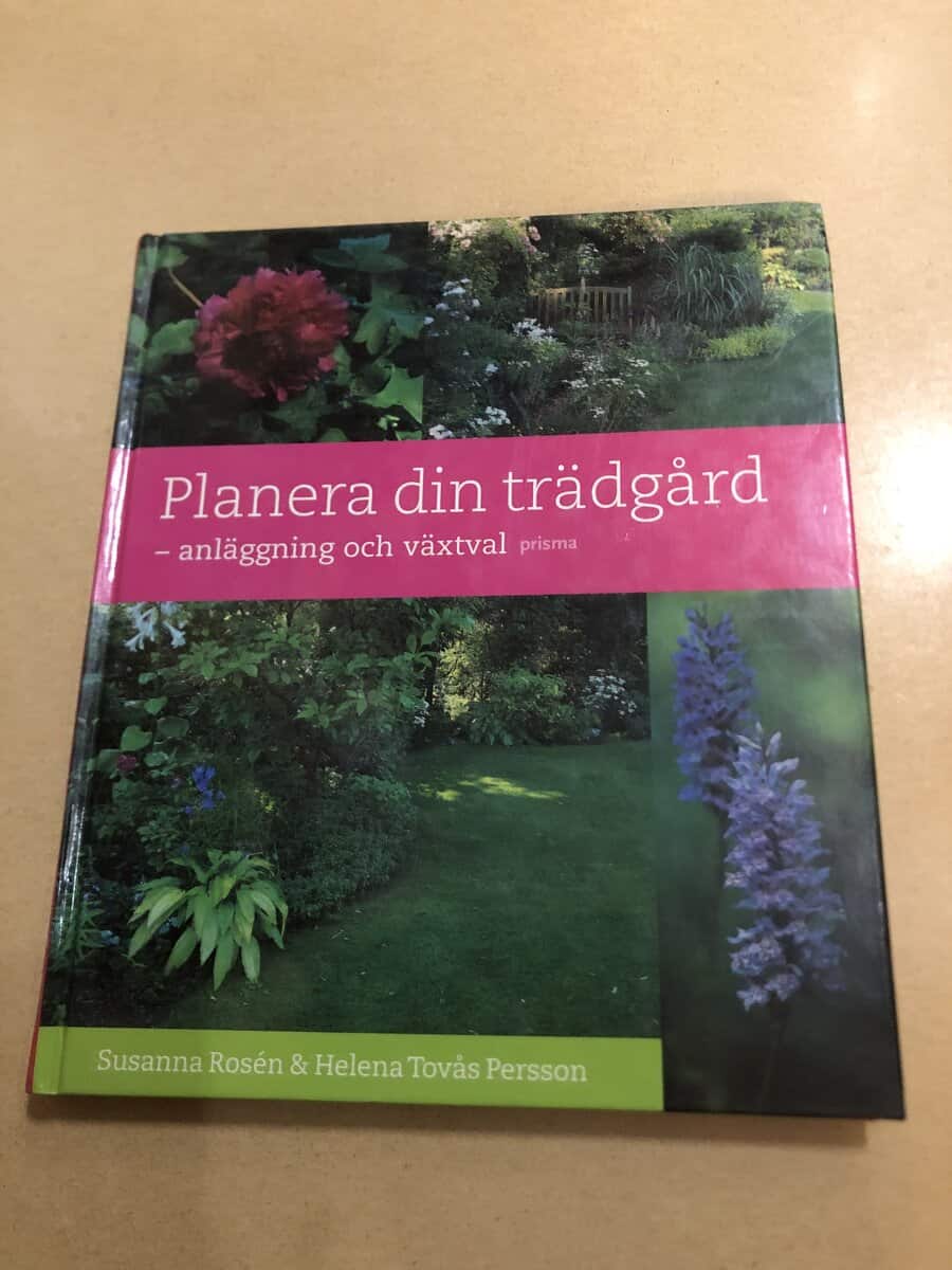 Susanna Rosén : Planera din trädgård anläggning och växtval