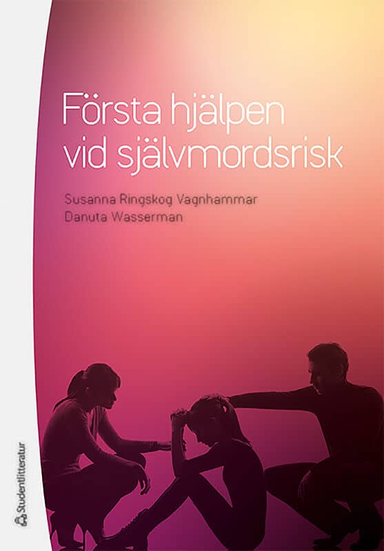 Ringskog Vagnhammar, Susanna ; Wasserman, Danuta : Första hjälpen vid självmordsrisk