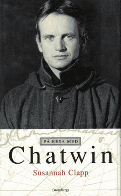 Susannah Clapp : På resa med Chatwin