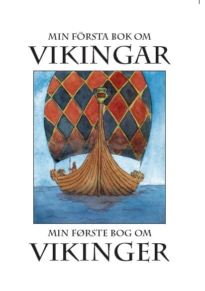 Susanne Berger : Min första bok om vikingar / Min første bog om vikinger