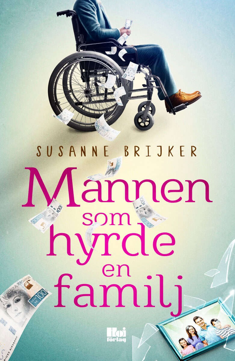 Susanne Brijker : Mannen som hyrde en familj