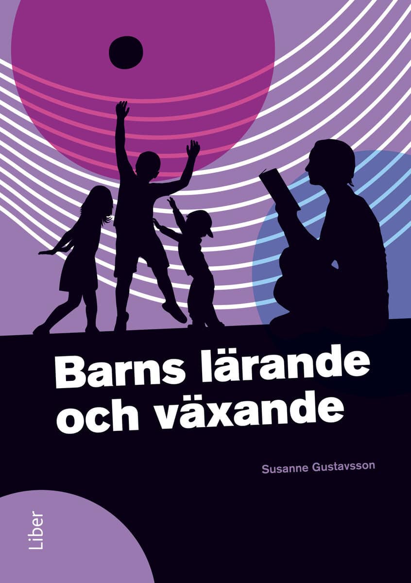 Susanne Gustavsson : Barns lärande och växande