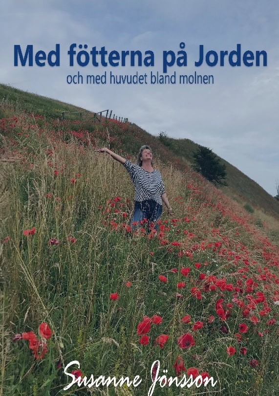 Susanne Jönsson : Med fötterna på Jorden och med huvudet bland molnen