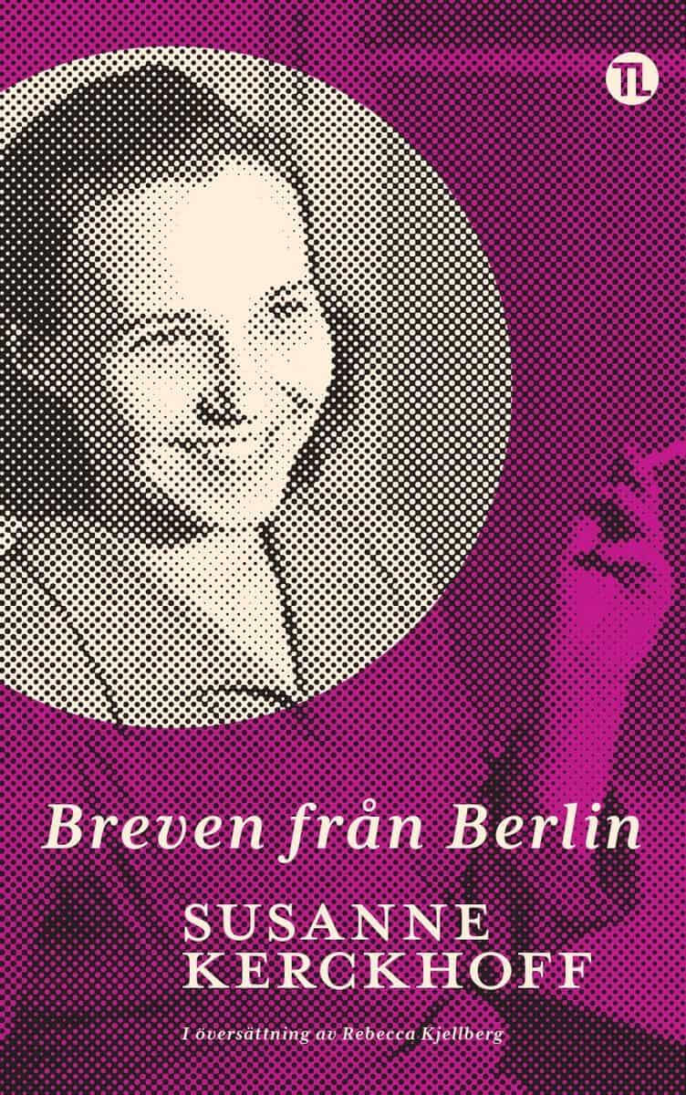 Susanne Kerckhoff : Breven från Berlin