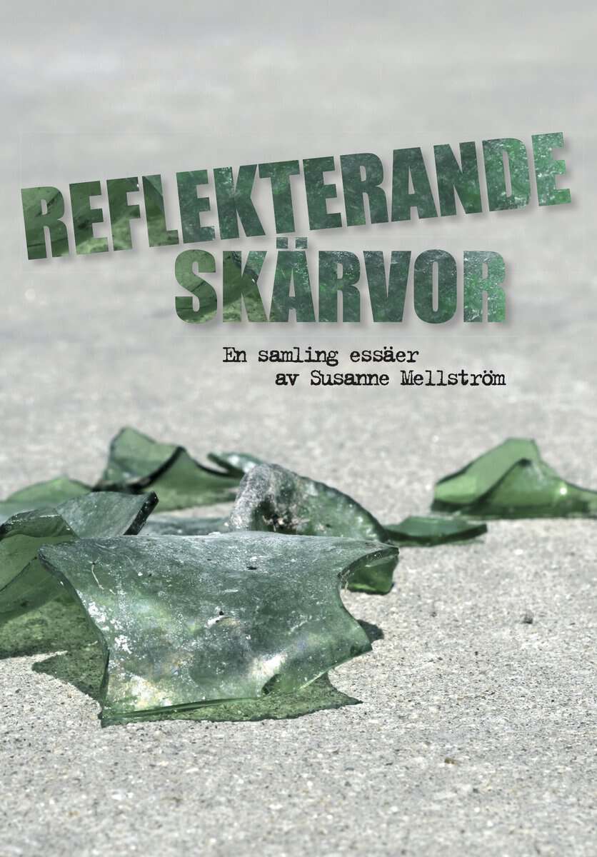 Susanne Mellström : Reflekterande skärvor