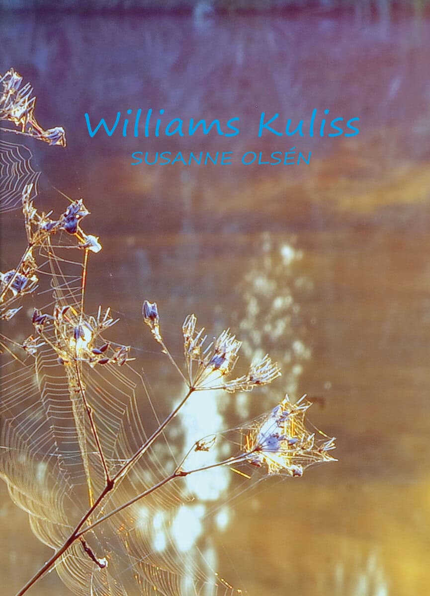 Susanne Olsén : Williams Kuliss