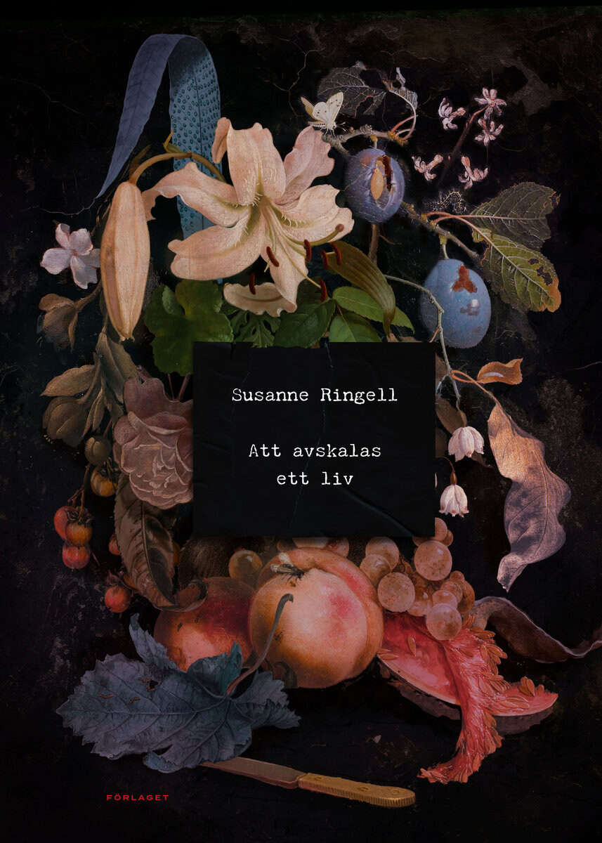 Susanne Ringell : Att avskalas ett liv