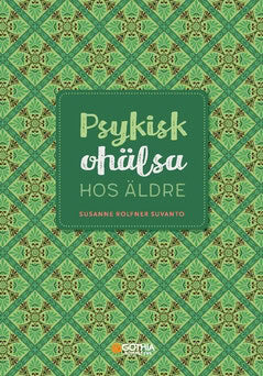 Susanne Rolfner Suvanto : Psykisk ohälsa hos äldre