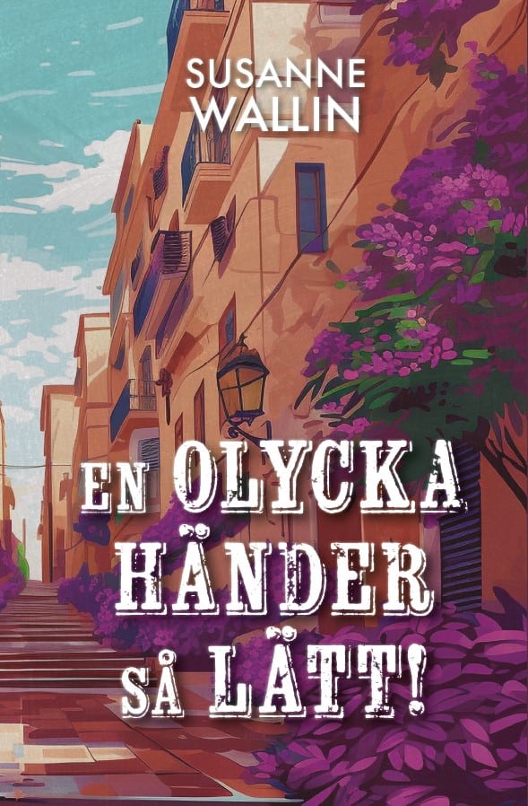 Susanne Wallin : En olycka händer så lätt!