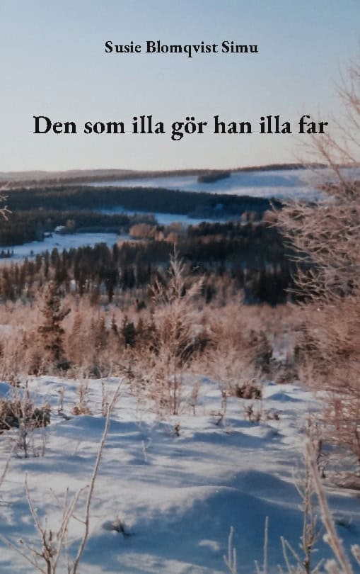 Susie Blomqvist Simu : Den som illa gör han illa far