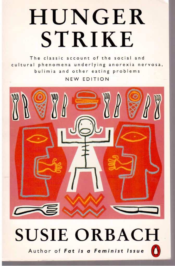 Susie Orbach : Hunger strike