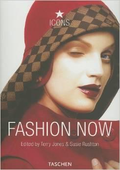 Susie Rushton Terry Jones : Fashion Now (TASCHEN Icons Series)