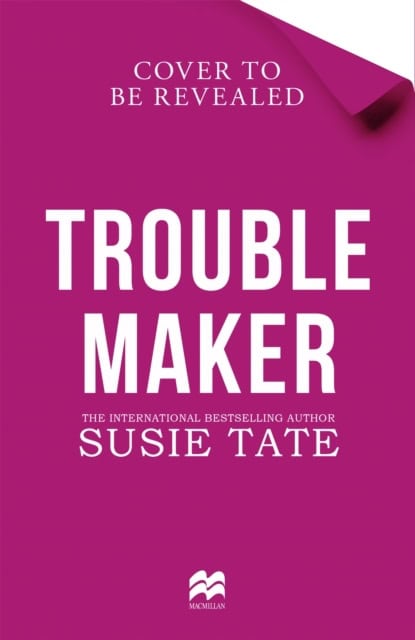 Susie Tate : Trouble Maker