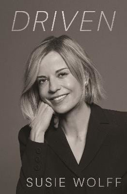 Susie Wolff : Driven
