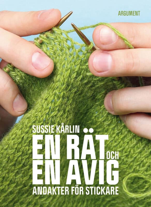 Sussie Kårlin : En rät och en avig : andakter för stickare