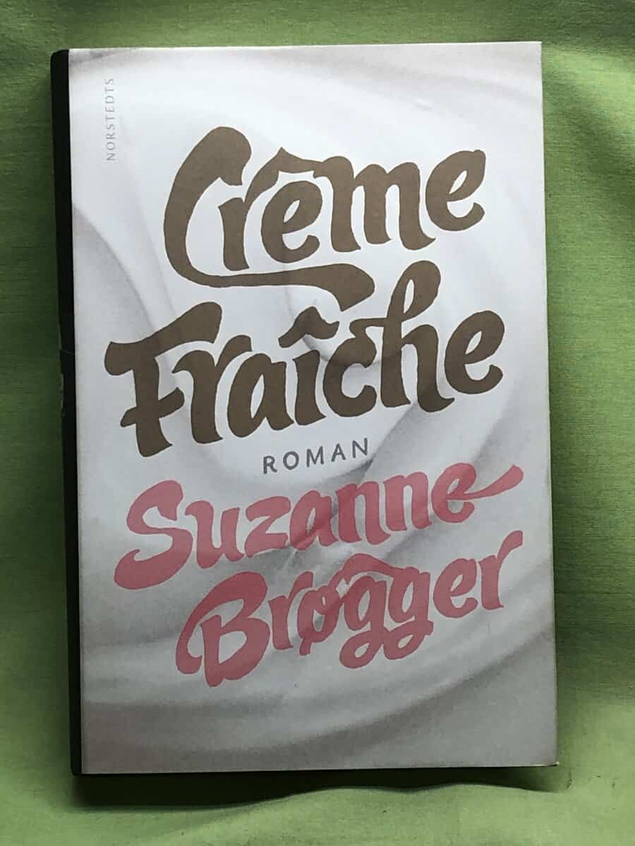 Suzanne Brøgger : Crème fraîche