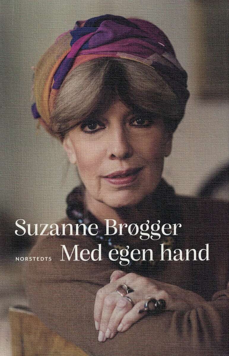 Suzanne Brøgger : Med egen hand