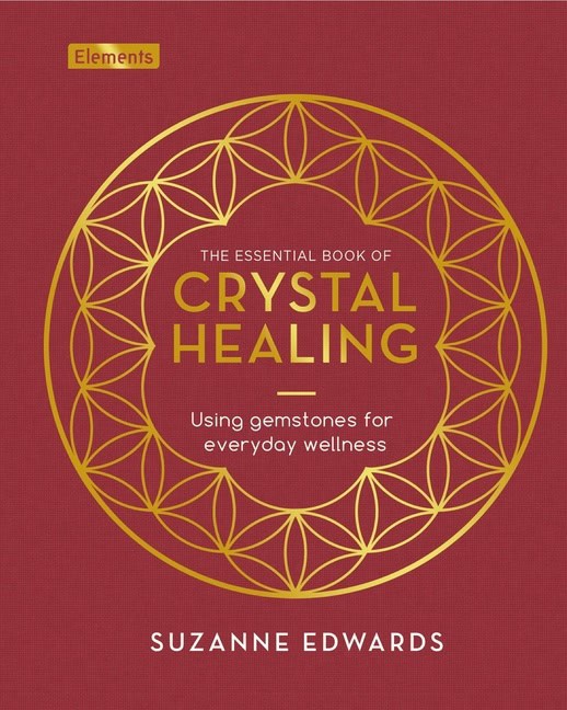 Suzanne Edwards : Essential Book of Crystal Healing