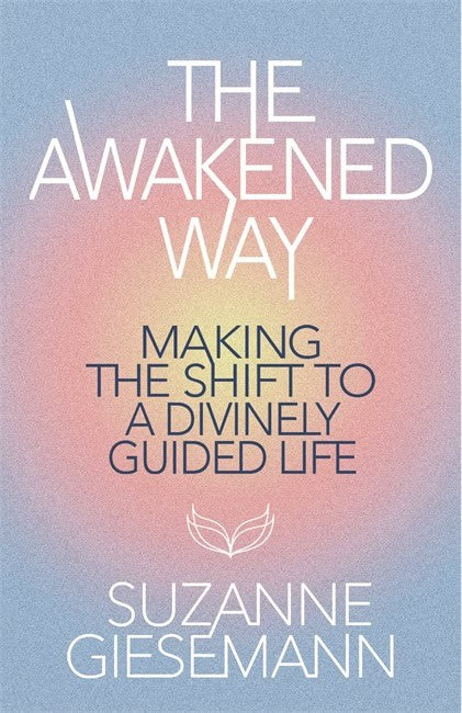 Suzanne Giesemann : The awakened way