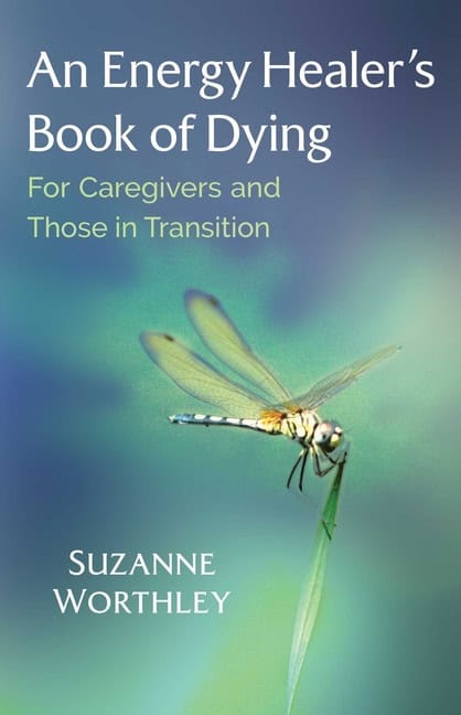 Suzanne Worthley : Energy Healer's Book Of Dying