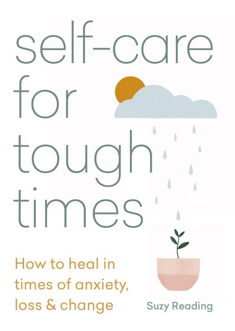Suzy Reading : Self-Care For Tough Times