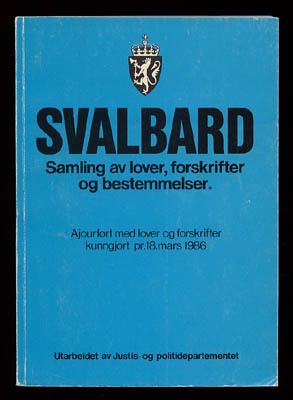 Svalbard. Samling av lover, forskrifter og bestemmelser