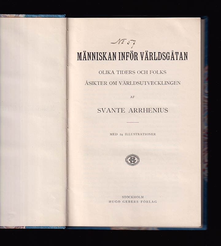 Svante Arrhenius : Människan inför världsgåtan