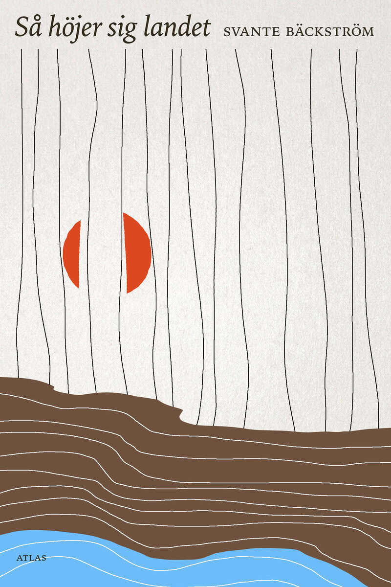 Svante Bäckström : Så höjer sig landet