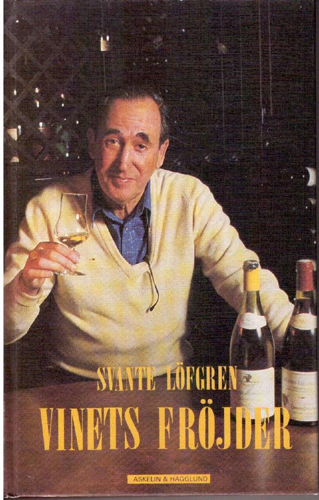 Svante Löfgren : Vinets fröjder