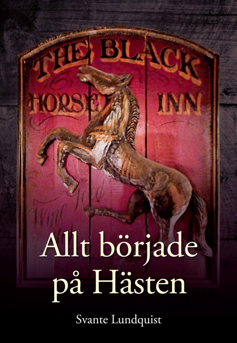 Svante Lundquist : Allt började på Hästen