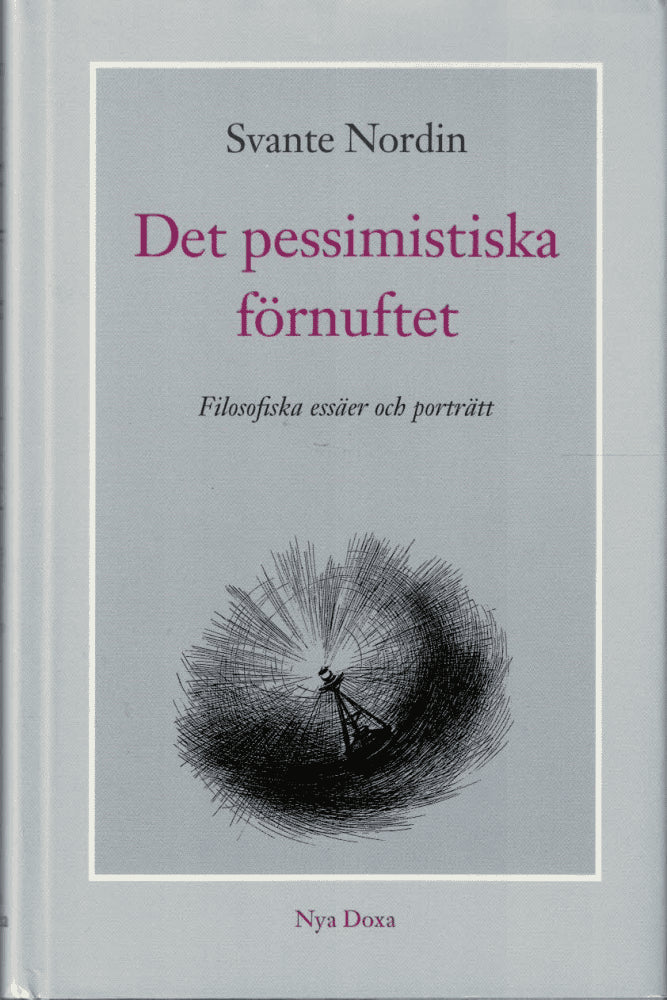 Svante Nordin : Det pessimistiska förnuftet