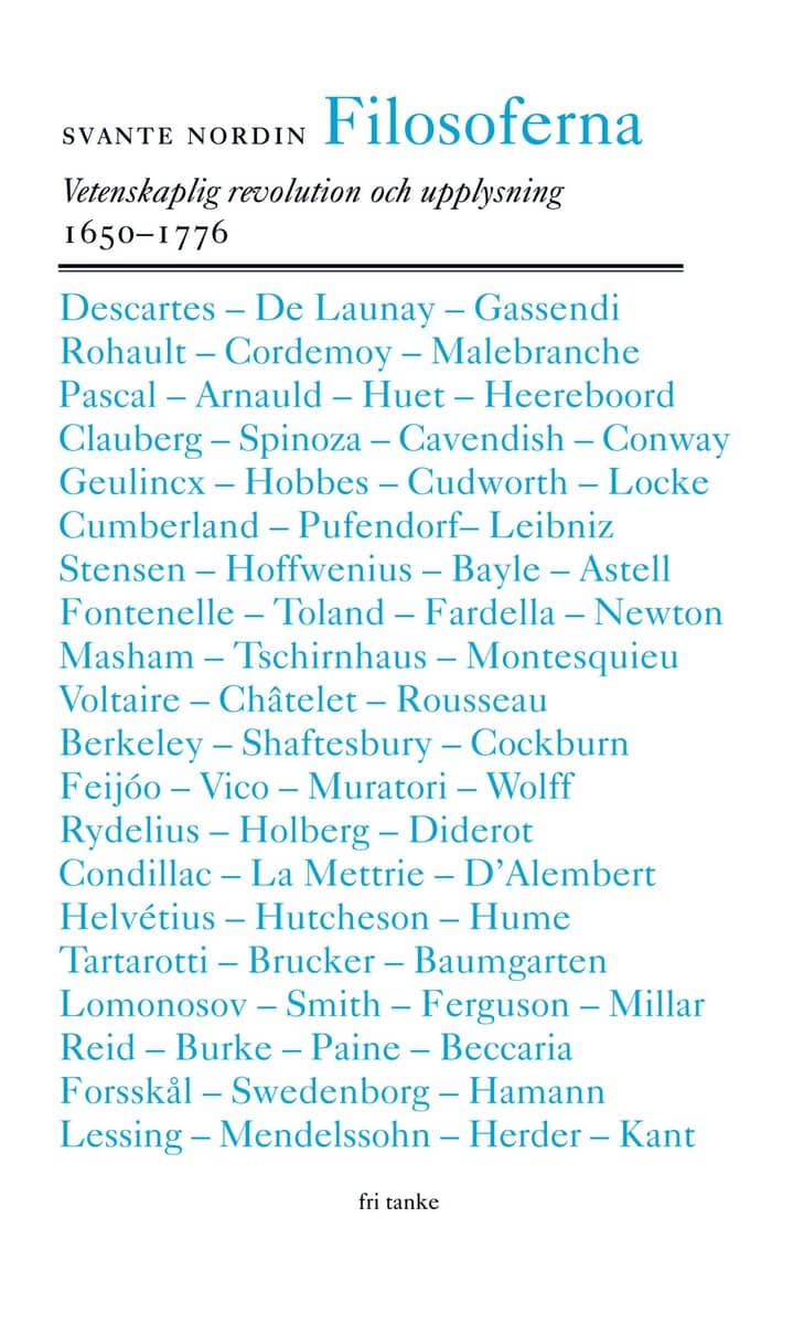 Svante Nordin : Filosoferna : vetenskaplig revolution och upplysning 1650-1776