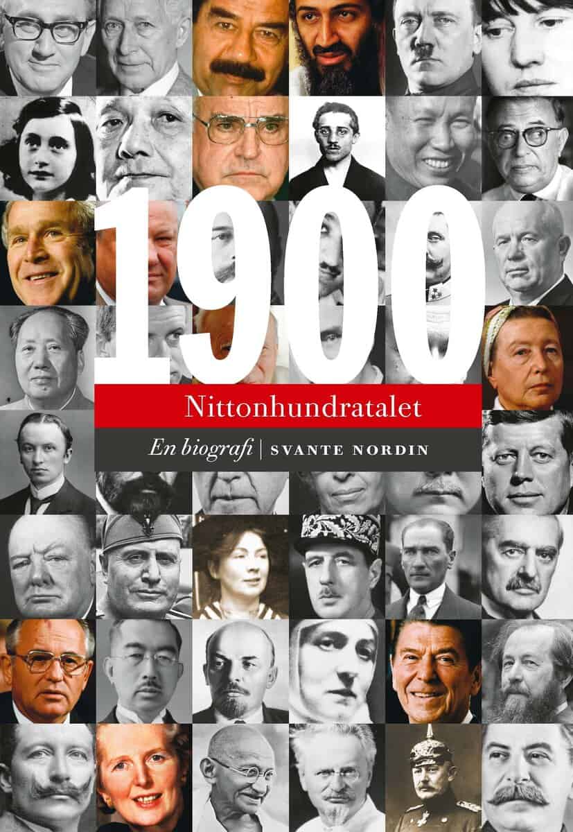 Svante Nordin : Nittonhundratalet : en biografi : makter, människor och idéer under ett århundrade