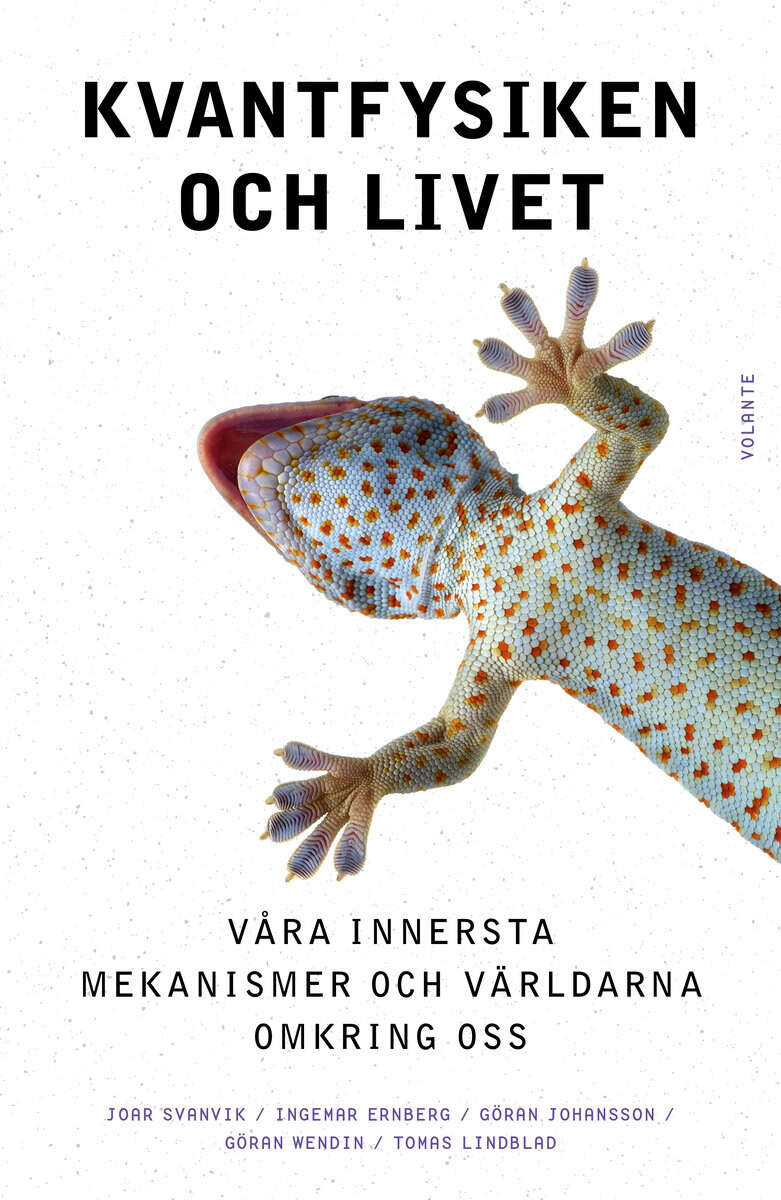 Svanvik, Joar ; Johnsson, Göran ; Ernberg, Ingemar ; Wendin, Göran ; Lindblad, Tomas : Kvantfysiken och livet