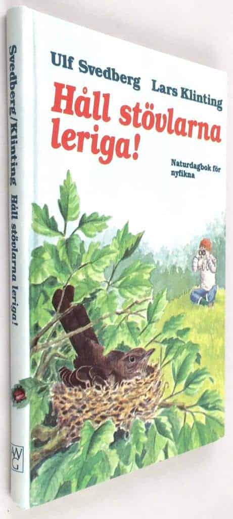 Svedberg, Ulf ; Klinting, Lars : Håll stövlarna leriga!
