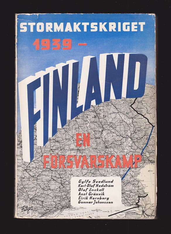 Svedlund, Gylfe med flera : Stormaktskriget 1939-. II [av II]. Finland. En försvarskamp. Med 72 illustrationer och 2 kartor