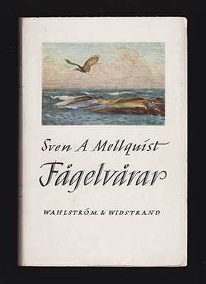 Sven A Mellquist : Fågelvårar