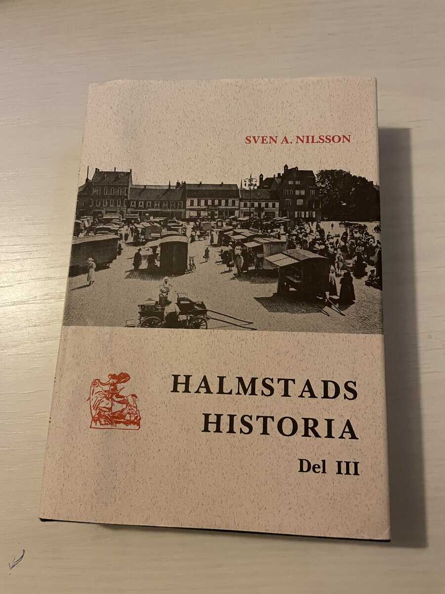 Sven A Nilsson : Halmstads historia Del III