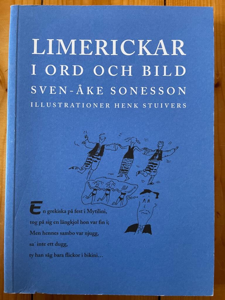 Sven-Åke Sonesson : Limerickar i ord och bild. Ill. av Henk Stuivers