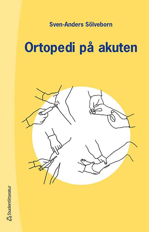 Sven-Anders Sölveborn : Ortopedi på akuten