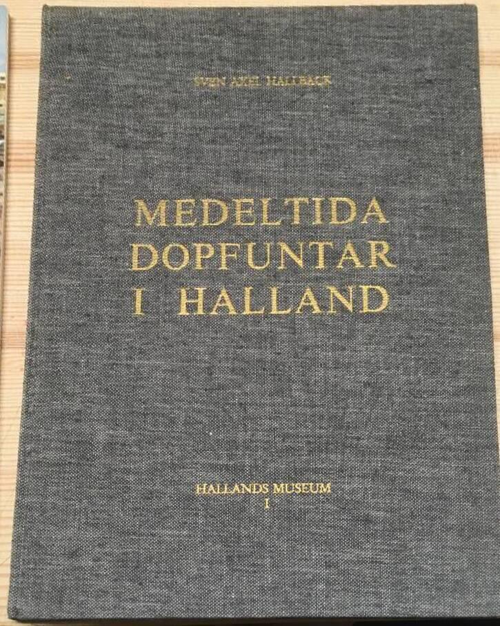 Sven Axel Hallbäck : Medeltida dopfuntar i Halland