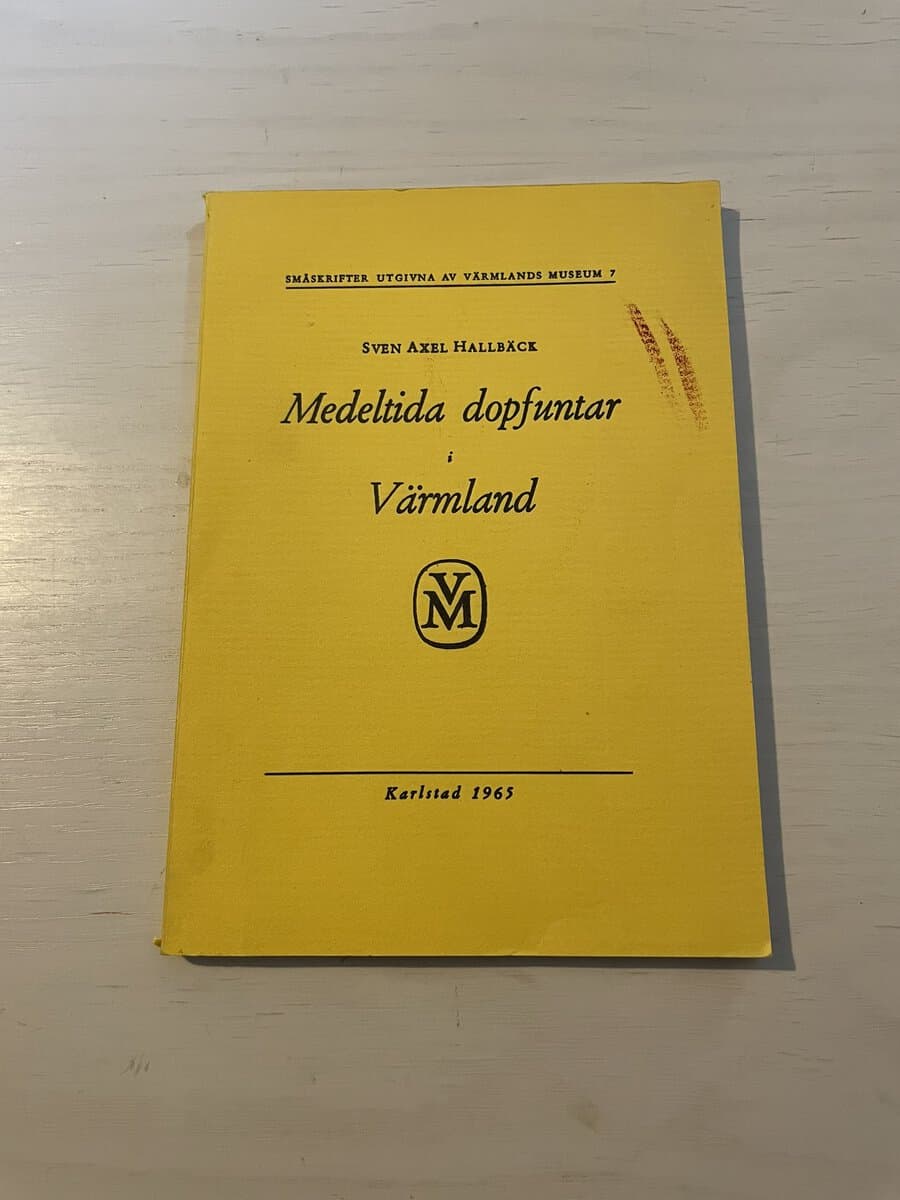 Sven Axel Hallbäck : Medeltida dopfuntar i Värmland