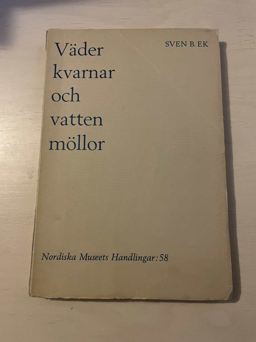 Sven B Ek : Väderkvarnar och vattenmöllor