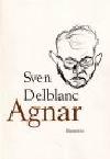 Sven Delblanc : Agnar
