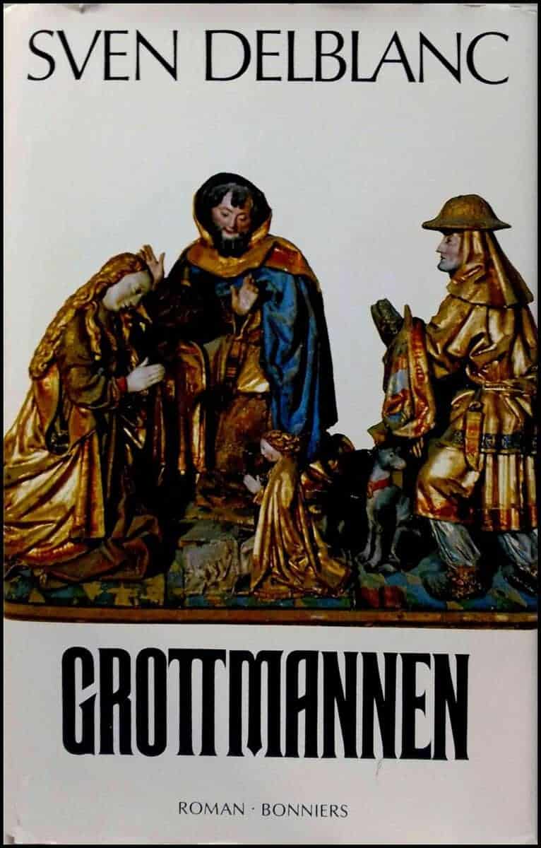 Sven Delblanc : Grottmannen