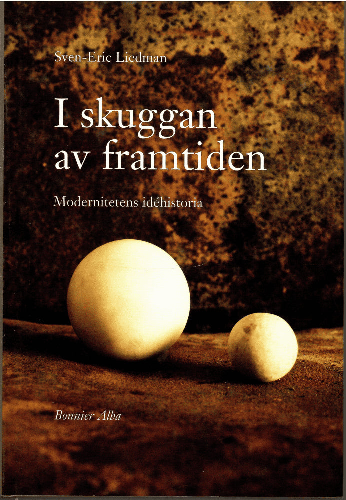 Sven-Eric Liedman : I skuggan av framtiden